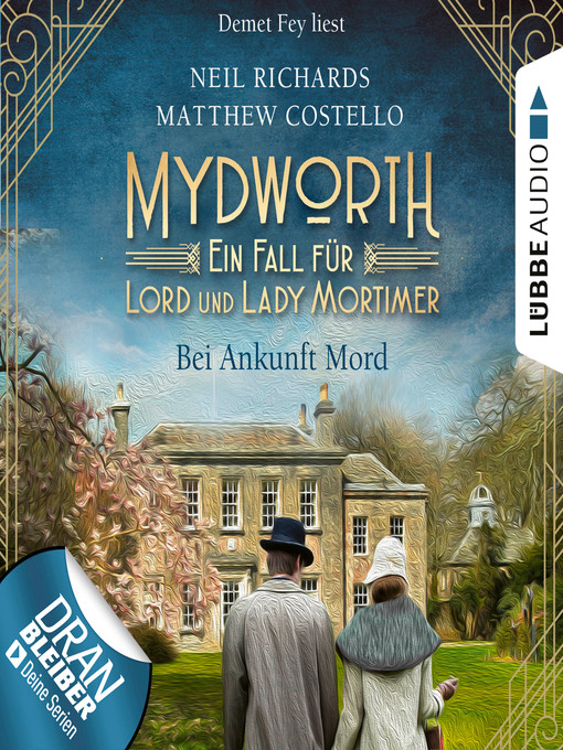 Title details for Bei Ankunft Mord--Mydworth--Ein Fall für Lord und Lady Mortimer 1 by Matthew Costello - Available
